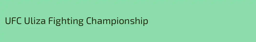 UFC Uliza Fighting Championship